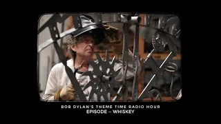 Bob Dylan, Theme Time Radio Hour ~ Whiskey