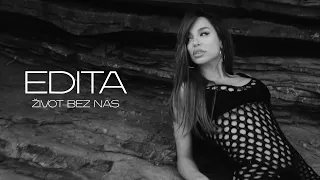 EDITA - ZIVOT BEZ NAS (OFFICIAL VIDEO)