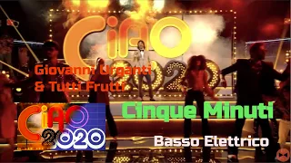 Ciao 2020 - Cinque minuti - Giovanni Urganti & Tutti Frutti (Linea di Basso)