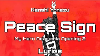 Kenshi Yonezu - Peace Sign [My Hero Academia Op 2] (Lyrics)