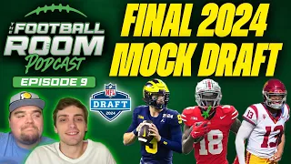 FINAL 2024 NFL Mock Draft, Featuring a Few Trade Shakeups