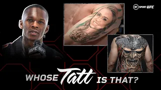 Whose Tatt is That? Israel Adesanya rates the best and worst UFC tattoos!