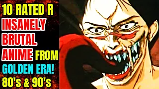 10 Rated R Insanely Brutal Anime From 80's and 90's (The Golden Era!)