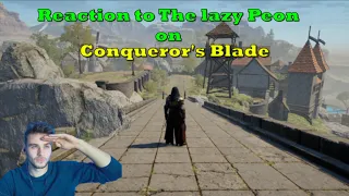 Conqueror's Blade - The Lazy Peon, First Impressions "Is It Worth Playing?"     ( Reaction )