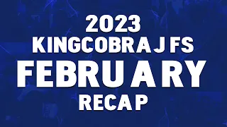 KingCobraJFS February Recap - 2023