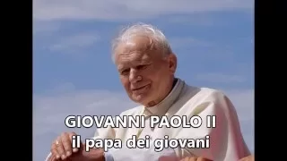 Giovanni Paolo II - il nostro ricordo e la nostra preghiera