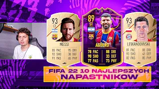 10 NAJLEPSZYCH NAPASTNIKÓW W FIFA 22!