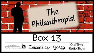 The Philanthropist Box 13 EP 24 Alan Ladd Mystery Old Time Radio Shows 1940s