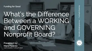 What's the Difference between a WORKING and GOVERNING Nonprofit Board?
