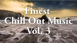 Finest Chill Out Music 2015 Vol. 3