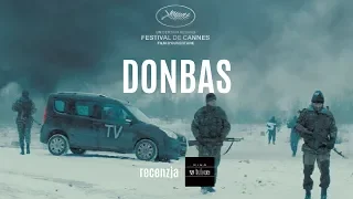 Kino w tubce#145 Donbas - zezwierzęcenie i fake newsy - recenzja