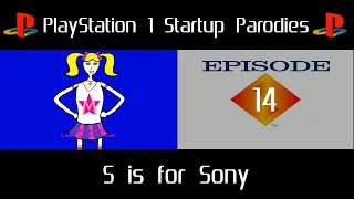 PlayStation 1 Startup Parodies 14: "S is for Sony"