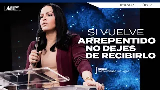 SI VUELVE ARREPENTIDO, NO DEJES DE RECIBIRLO - Pastora Yesenia Then ► Serie [ #2 ]