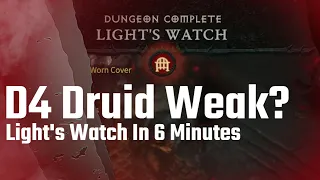 Diablo IV Druid Weak? - Light's Watch In 6 Minutes