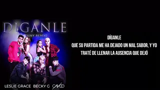 Leslie Grace, Becky G & CNCO - Díganle (REMIX) [Letra]