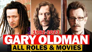 Gary Oldman all roles and movies|1998-2023|complete list