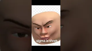 Sigma is shrek #sigma #song #shrek #meme #trendingshorts #trending #shortsfeed