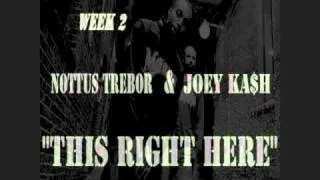 nottus trebor -  this right here remix ft.joey kash (prod by.t-kewl)