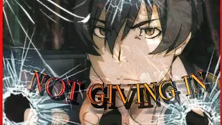 [AMV] Not Giving In - Culture Code