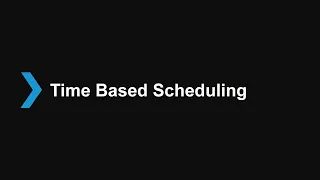 8. Time Based Scheduling v18 - Intermediate Certification