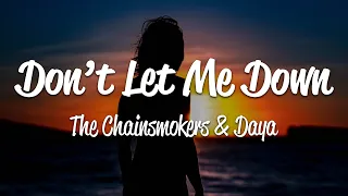 The Chainsmokers - Don't Let Me Down (Lyrics) ft. Daya