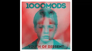 1000mods - Youth of Dissent - Full Album