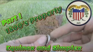 Part l 1800's property.  Silver, relics and more. Metal Detecting Ohio w Equinox & Simplex.