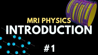 MRI physics overview | MRI Physics Course | Radiology Physics Course #1