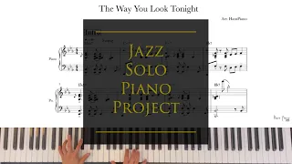 The Way You Look Tonight/Jazz Solo Piano Project /download for free transcription/arr.HansPiano/무료악보