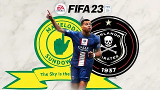 FIFA 23 Orlando Pirates Vs Mamelodi Sundowns | FIFA 23 GAMEPLAY 2022|