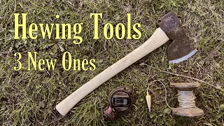 New tools for log hewing! I got 3 new ones to try out!