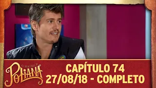 As Aventuras de Poliana | capítulo 74 - 27/08/18, completo