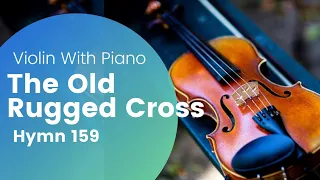 The Old Rugged Cross- Violin Four By Four - Hymn 159, With Violin Sheet Music