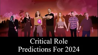 Critical Role Predictions for 2024
