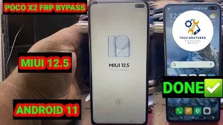 POCO X2 FRP BYPASS||GOOGLE ACCOUNT BYPASS||MIUI 12.5||ANDROID 11||PIN,PATTERN,PASSWORD,FRP