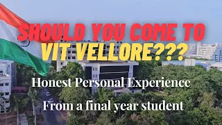 Should you come to VIT Vellore?|| Things People don't tell you about VIT Vellore || Part 6