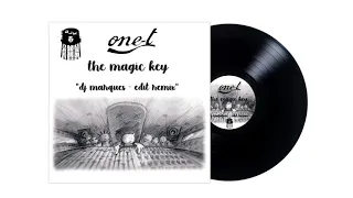 ONE T - The  magic key (DJ Marques edit remix)