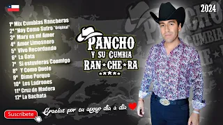 Pancho y su Cumbia Ranchera 2024 EXITOS "Completos"