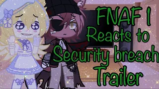 Fnaf 1 Reacts to Security Breach Trailer// Gacha Club (A bit Late XD)