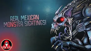 6 REAL Monsters Seen in Mexico! - Darkness Prevails