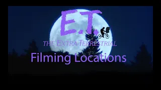 E.T. The Extra-Terrestrial (1982/2022) Filming Locations 40th Anniversary