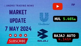 Share Market Today | 7th May 2024 | Indian Market | Today's Trend | Andro Trading News