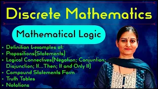 Discrete Mathematics||Mathematical Logic||Logical Connectives||Propositions||Notations||Truth Tables