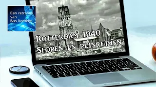 Rotterdam 1940 Slopen en puinruimen