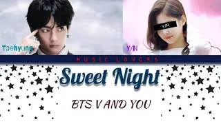 SWEET NIGHT/BTS V FT.YOU/ORIGINALLY BY BTS V/COLOR CODED LYRICS.