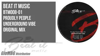 Proudly People - Underground Vibe [ Original Mix ] BTM008