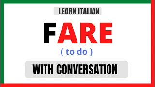 FARE - " to do "  verb in Italian | Learnself lingua