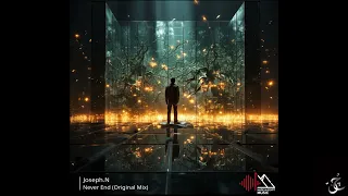 Joseph.N - Never End (Original Mix)