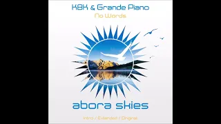 KBK & Grande Piano - No Words [Abora Recordings]