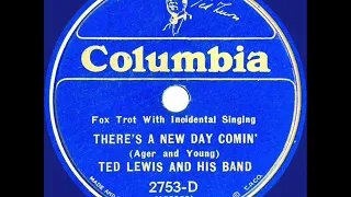 1933 Ted Lewis - There's A New Day Comin’ (The Bachelors & Ted Lewis, vocal)